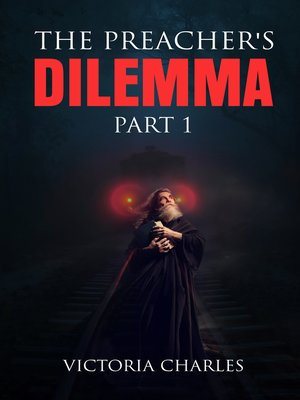 cover image of The Preacher's DILEMMA: the Preacher's DILEMMA PART 1